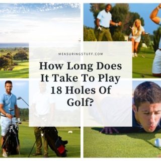How Long Does It Take To Play 18 Holes Of Golf? – Measuring Stuff