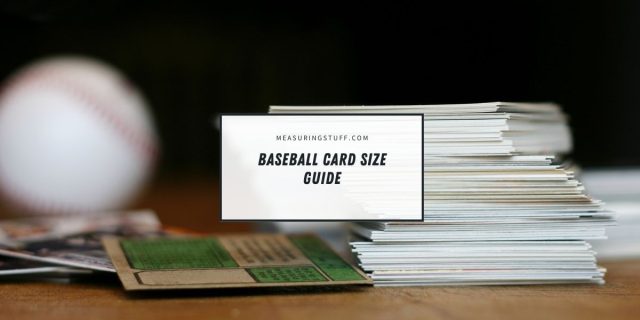 Baseball Card Size – Complete Guide – Measuring Stuff