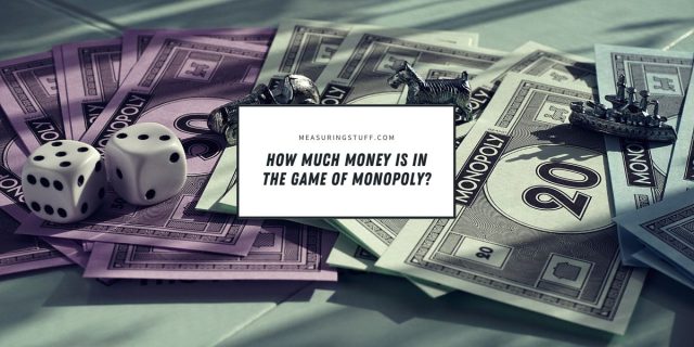 How Much Money Is In The Game Of Monopoly Measuring Stuff Thumbnail 1200 x 600 Px 2022 06 640x320 