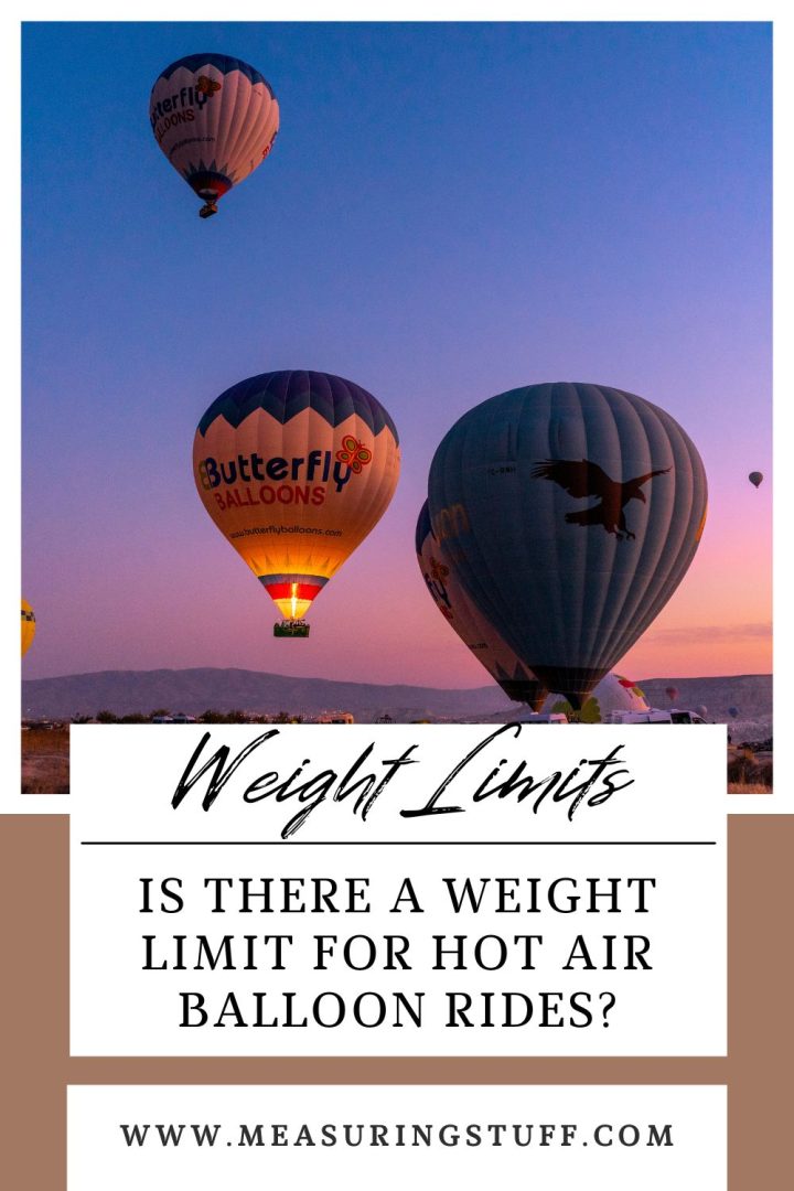 Weight Limit Rides Is There A Weight Limit For Hot Air Balloon Rides? – Measuring Stuff